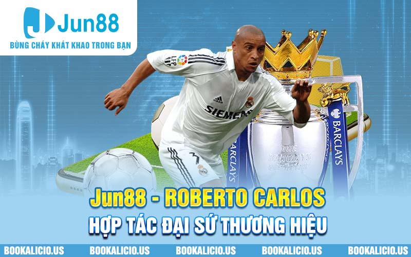 Jun88 - Roberto Carlos hợp tác đại sứ thương hiệu